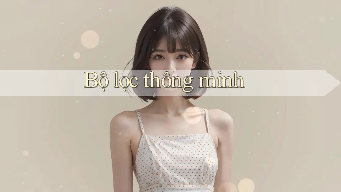 Bộ lọc thông minh Bộ lọc thông minh