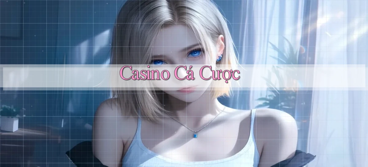 Casino Cá cược
