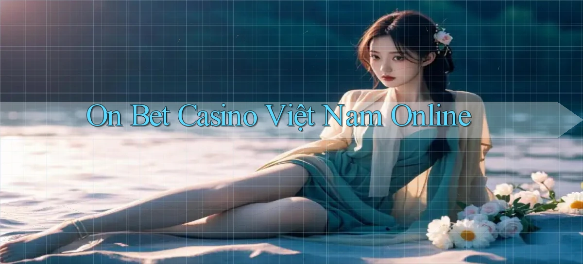 on bet casino việt nam online