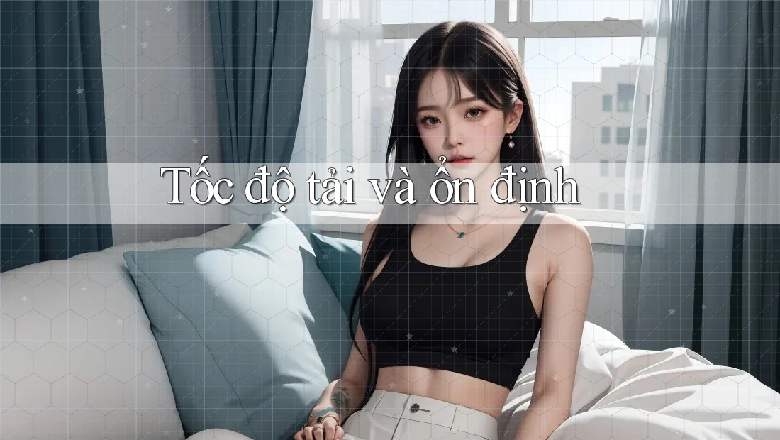 Tốc độ tải và ổn định